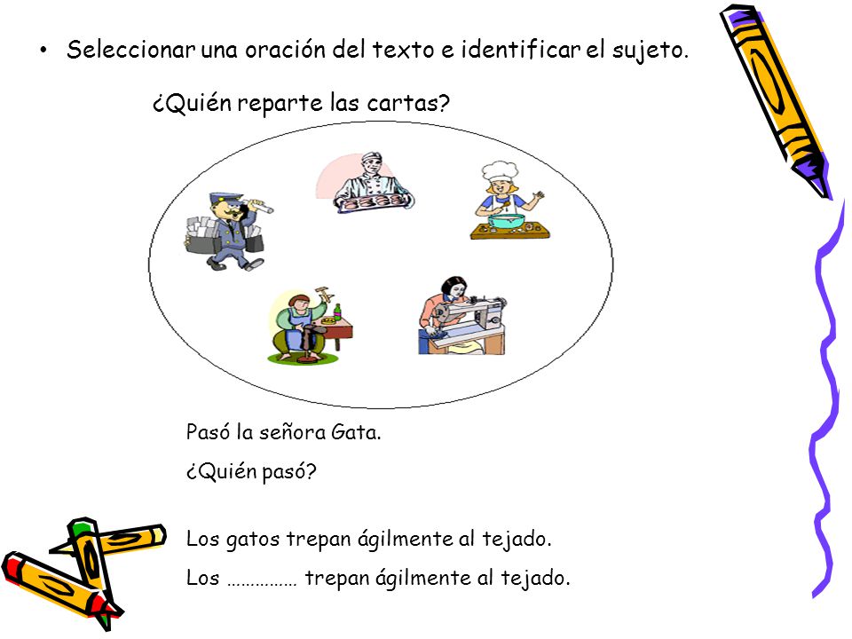 Seleccionar una oración del texto e identificar el sujeto.