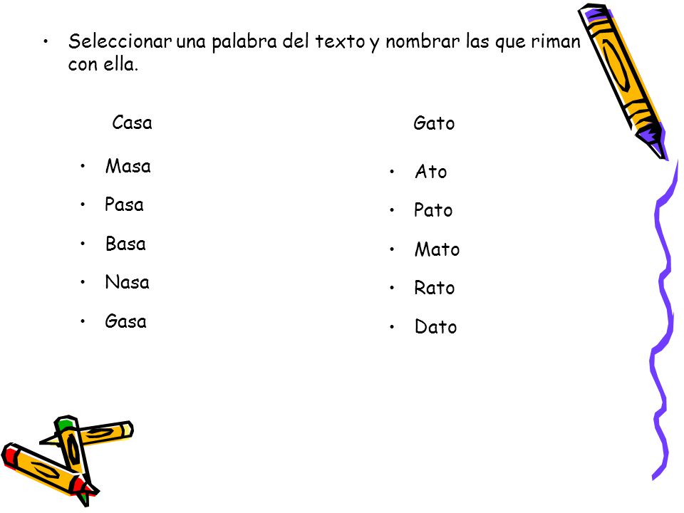 Seleccionar una palabra del texto y nombrar las que riman con ella.