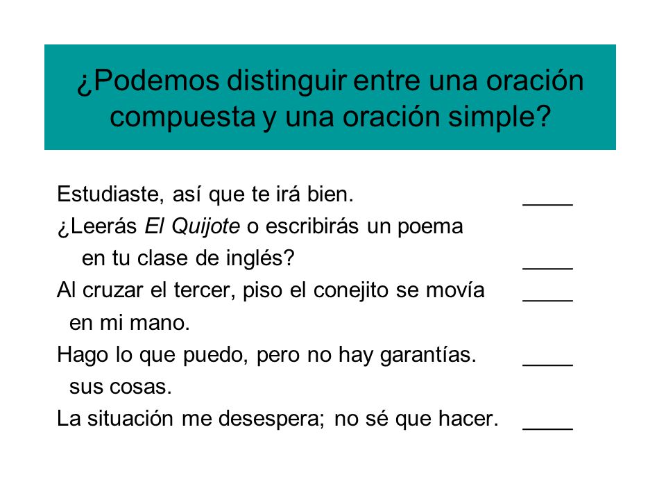 ¿Podemos distinguir entre una oración compuesta y una oración simple