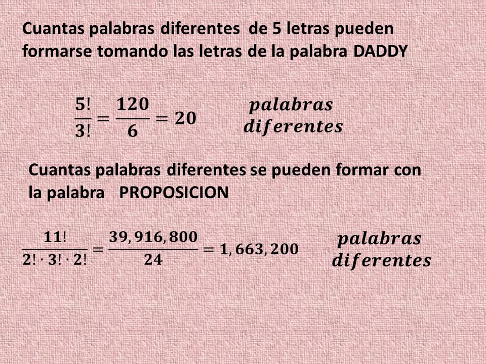 Cuantas palabras diferentes de 5 letras pueden formarse tomando las letras de la palabra DADDY