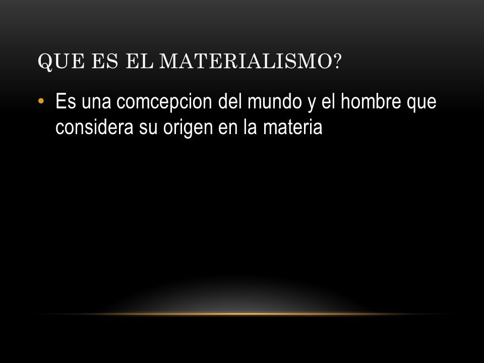 Que es el materialismo.