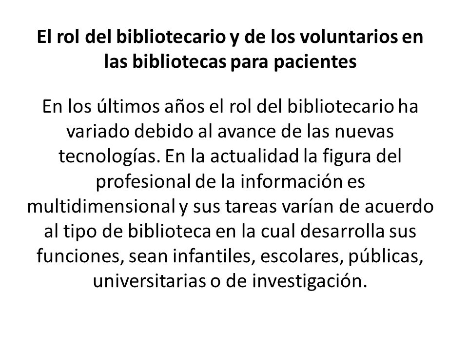 El rol del bibliotecario y de los voluntarios en las bibliotecas para pacientes