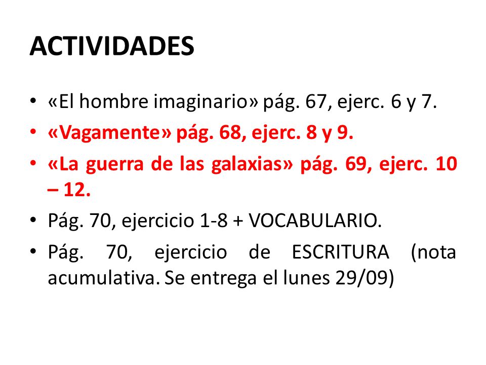ACTIVIDADES «El hombre imaginario» pág. 67, ejerc. 6 y 7.