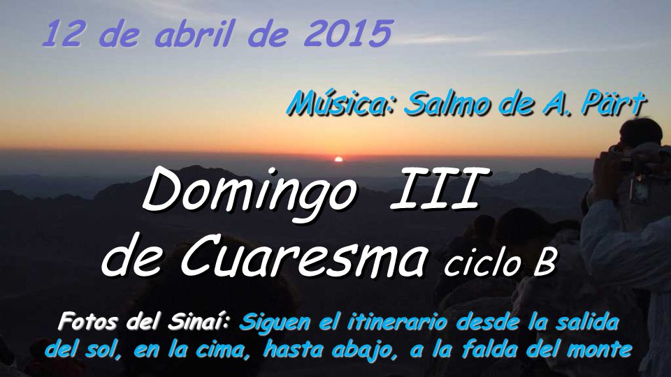 Domingo III de Cuaresma ciclo B 10 de abril de 2017