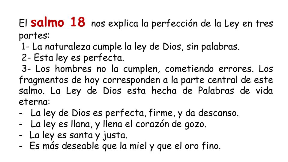 El salmo 18 nos explica la perfección de la Ley en tres partes: