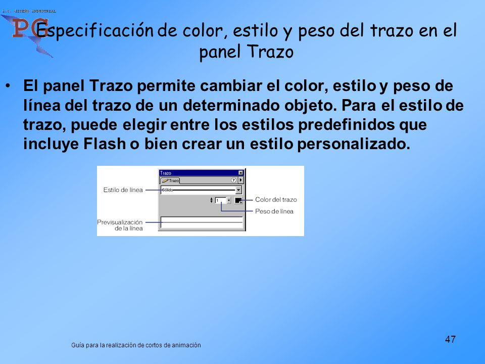 Especificación de color, estilo y peso del trazo en el panel Trazo