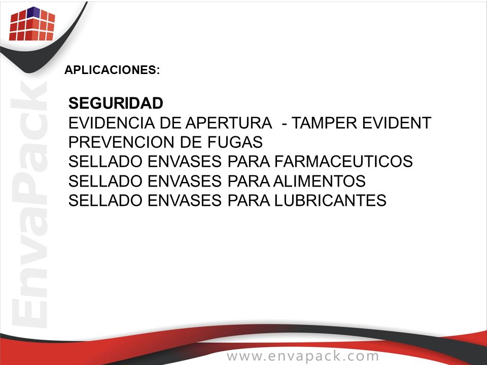 SEGURIDAD EVIDENCIA DE APERTURA - TAMPER EVIDENT PREVENCION DE FUGAS