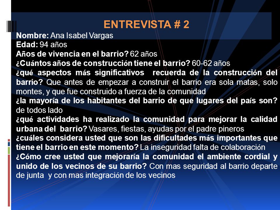 ENTREVISTA # 2 Nombre: Ana Isabel Vargas Edad: 94 años