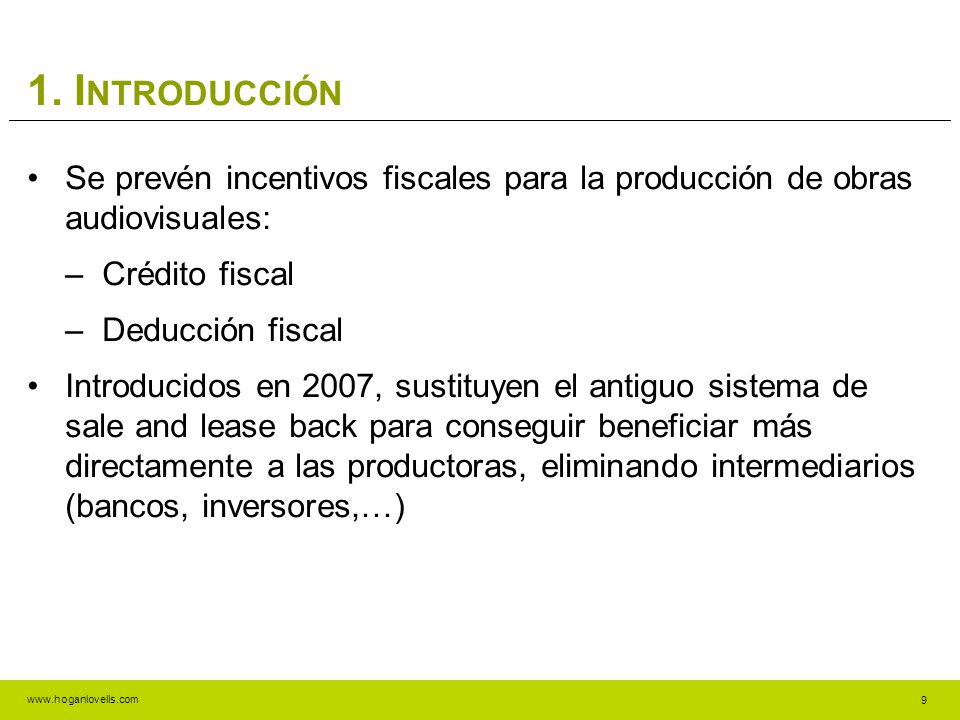 1. Introducción Se prevén incentivos fiscales para la producción de obras audiovisuales: Crédito fiscal.