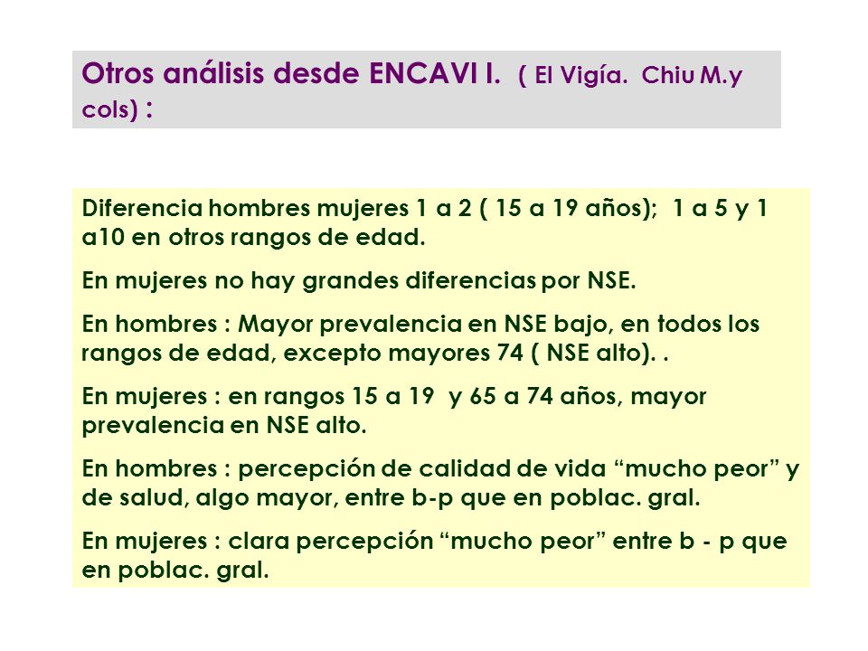 Otros análisis desde ENCAVI I. ( El Vigía. Chiu M.y cols) :
