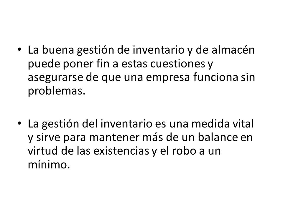 La buena gestión de inventario y de almacén puede poner fin a estas cuestiones y asegurarse de que una empresa funciona sin problemas.