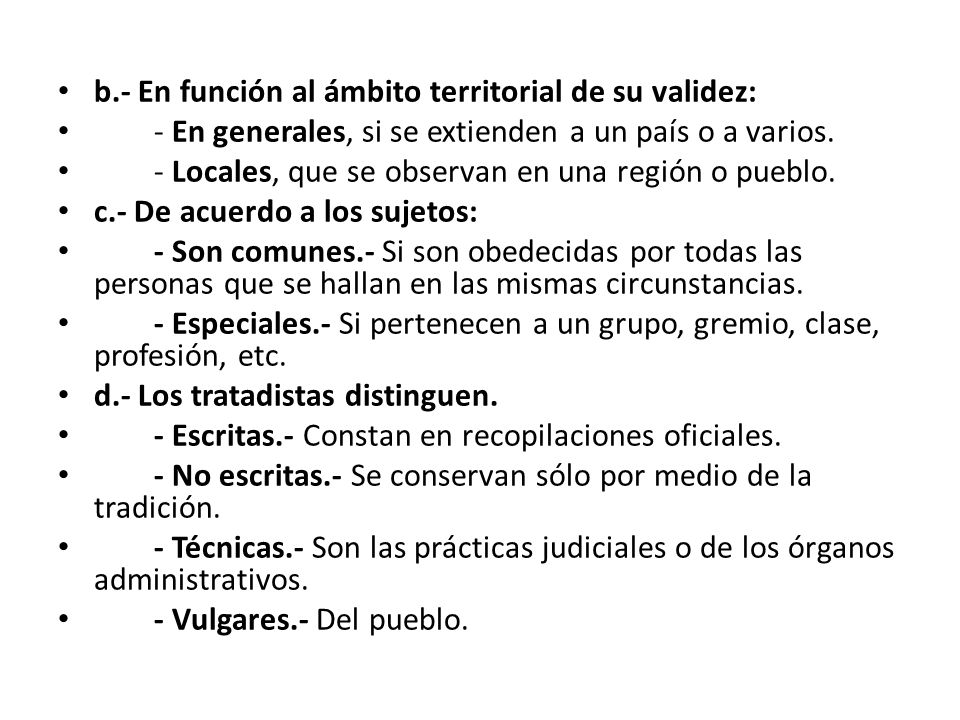 b.- En función al ámbito territorial de su validez: