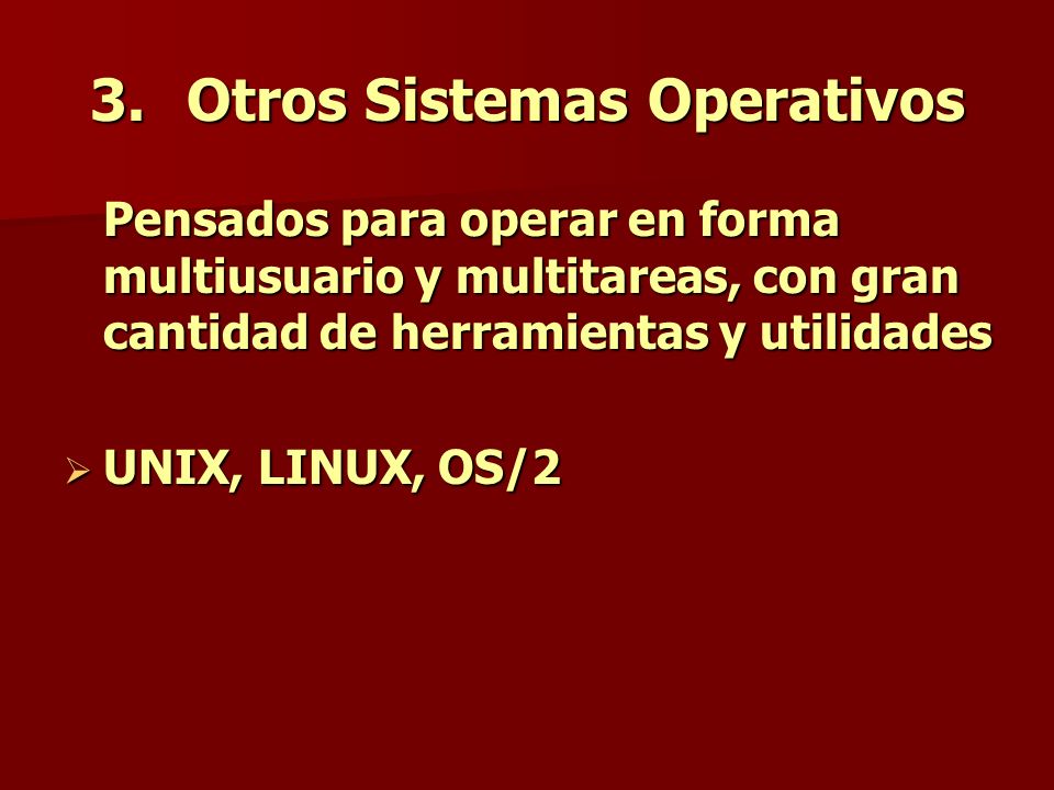 Otros Sistemas Operativos