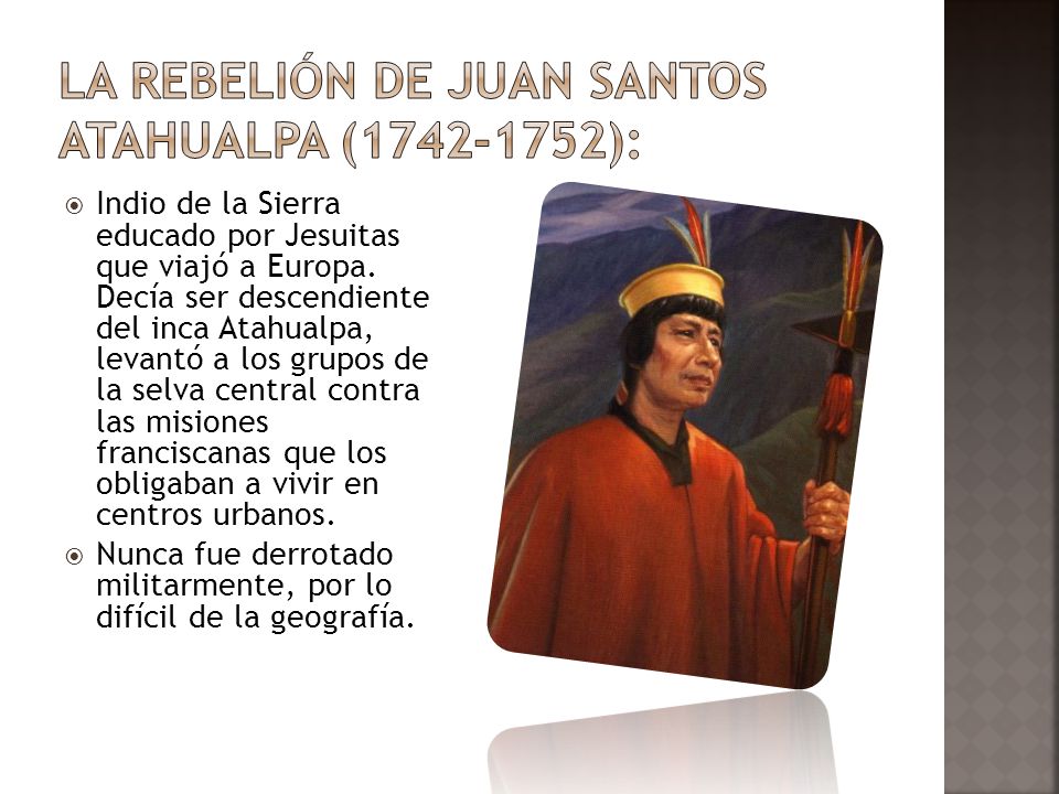 LA REBELIÓN DE JUAN SANTOS ATAHUALPA ( ):