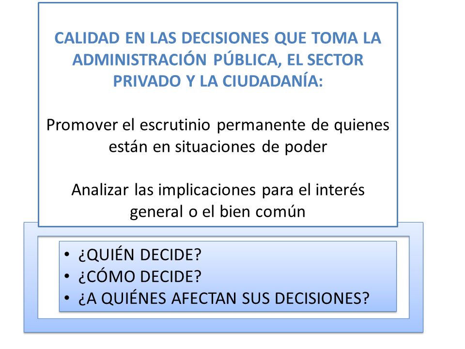 Analizar las implicaciones para el interés general o el bien común