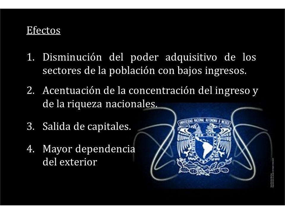 Efectos Disminución del poder adquisitivo de los sectores de la población con bajos ingresos.