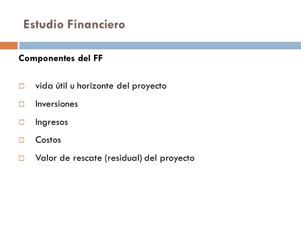 Estudio Financiero Componentes del FF
