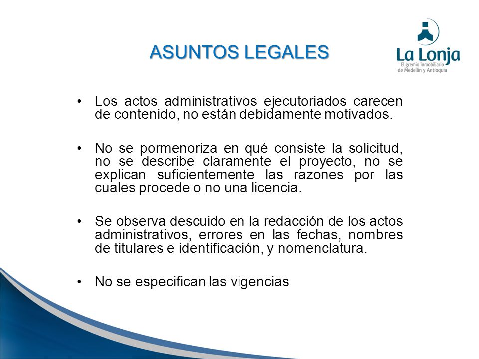 ASUNTOS LEGALES Los actos administrativos ejecutoriados carecen de contenido, no están debidamente motivados.