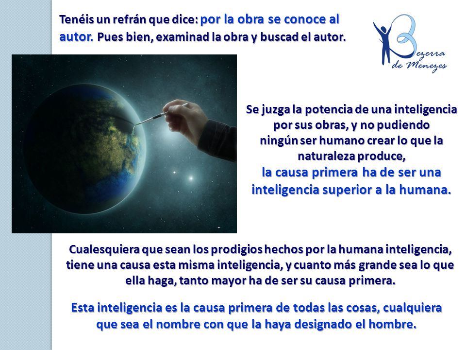 la causa primera ha de ser una inteligencia superior a la humana.