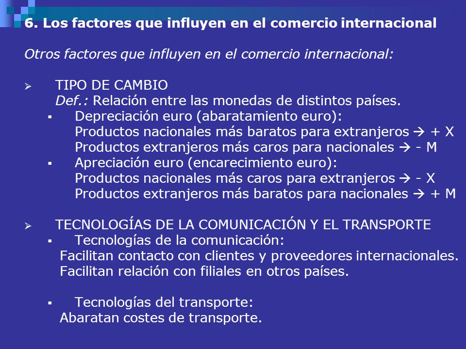 6. Los factores que influyen en el comercio internacional