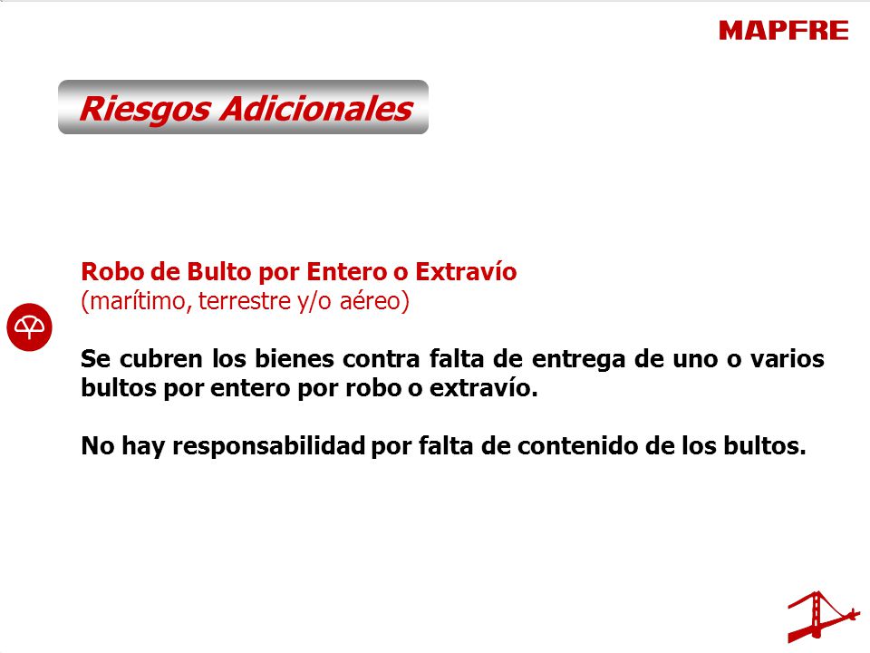 Riesgos Adicionales Robo de Bulto por Entero o Extravío