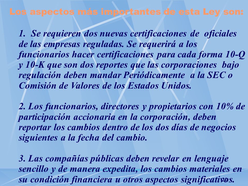 Los aspectos más importantes de esta Ley son: 1