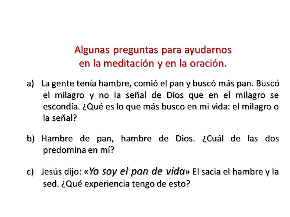 Algunas preguntas para ayudarnos en la meditación y en la oración.