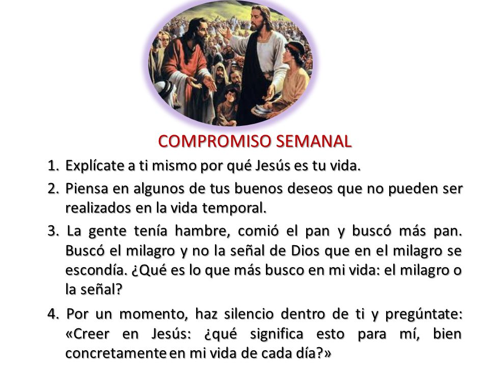 COMPROMISO SEMANAL 1. Explícate a ti mismo por qué Jesús es tu vida.