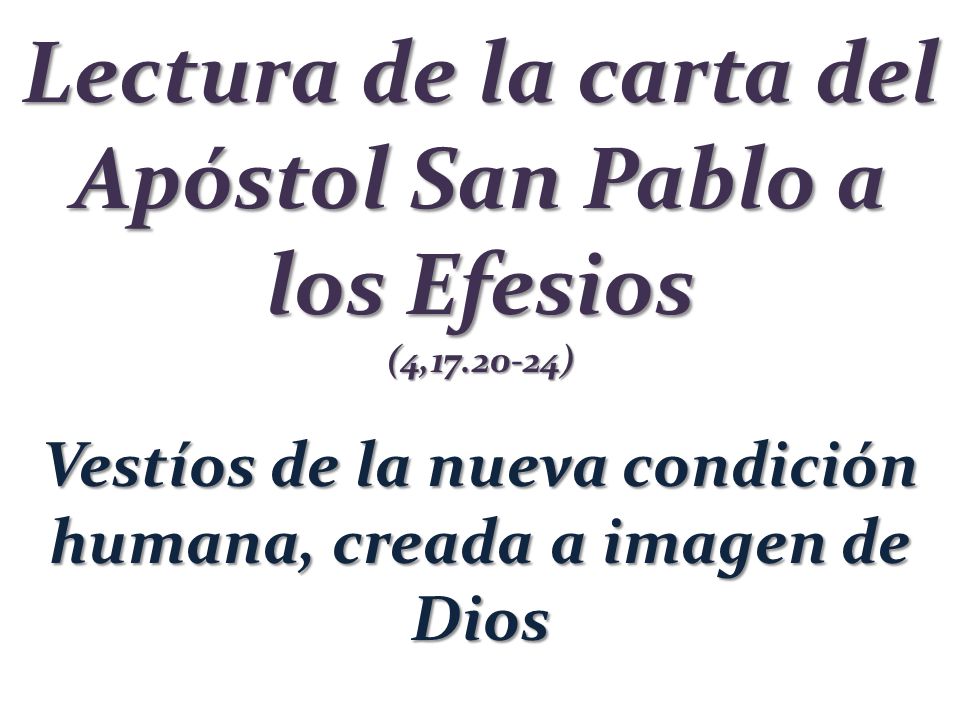 Lectura de la carta del Apóstol San Pablo a los Efesios