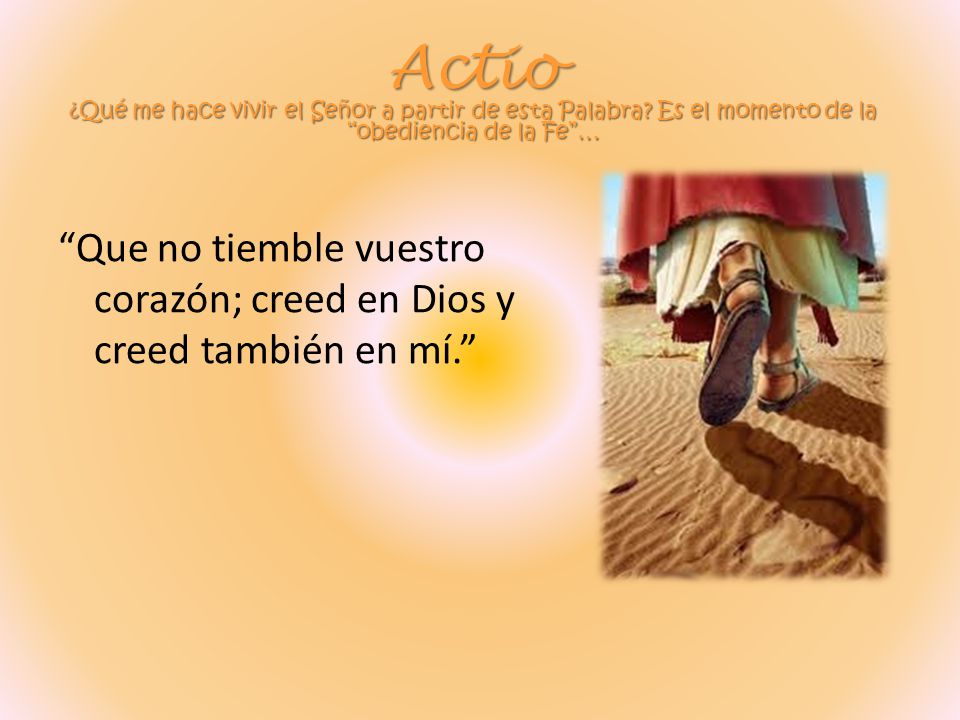 Actio ¿Qué me hace vivir el Señor a partir de esta Palabra