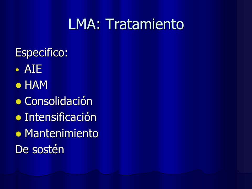 LMA: Tratamiento Especifico: AIE HAM Consolidación Intensificación