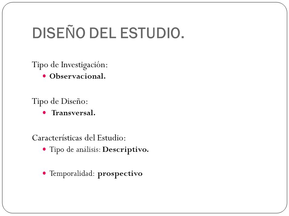 DISEÑO DEL ESTUDIO. Tipo de Investigación: Tipo de Diseño: