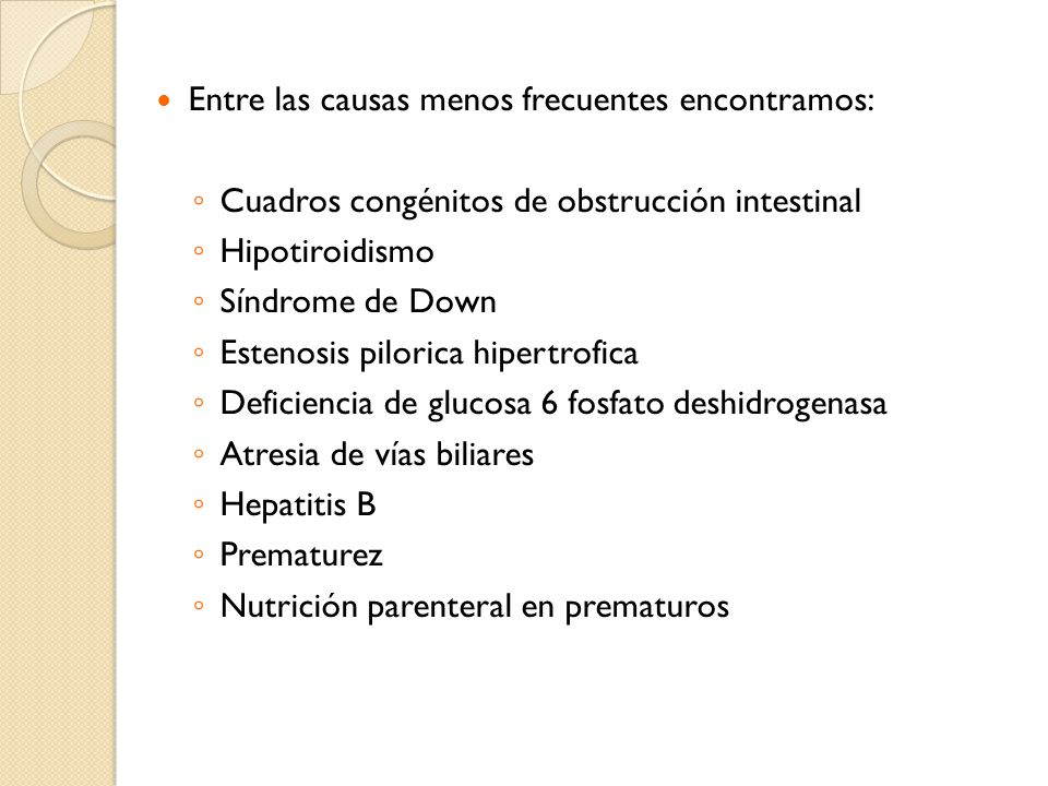 Entre las causas menos frecuentes encontramos: