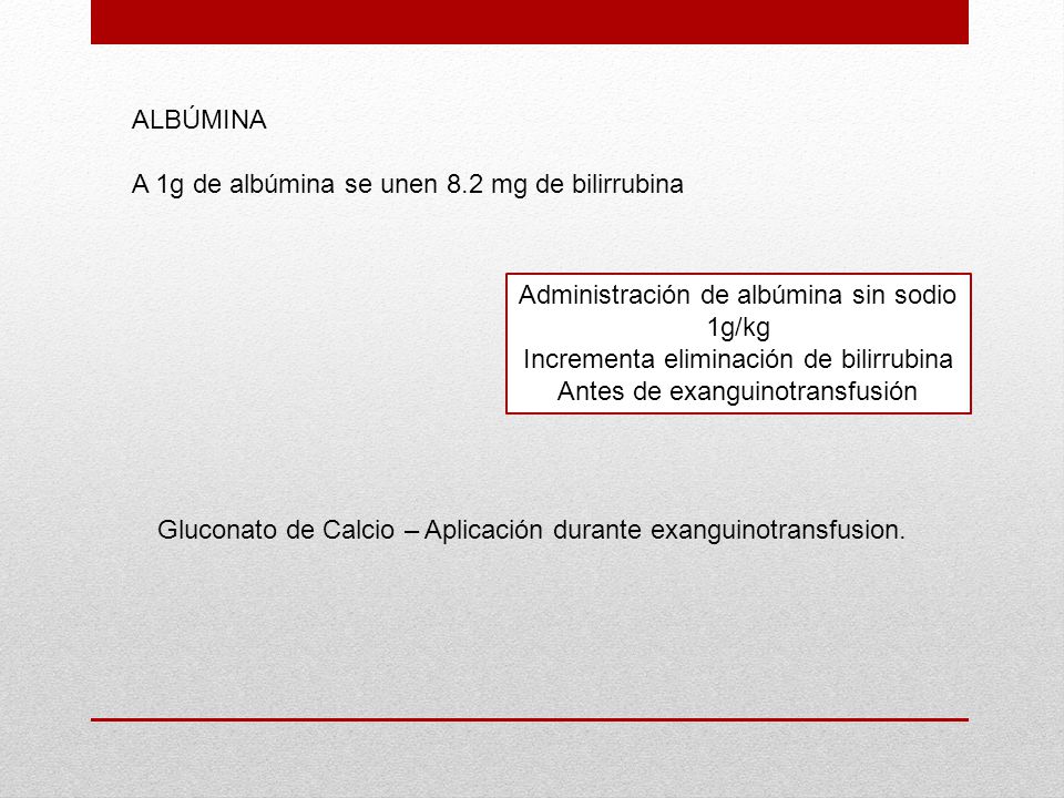 A 1g de albúmina se unen 8.2 mg de bilirrubina