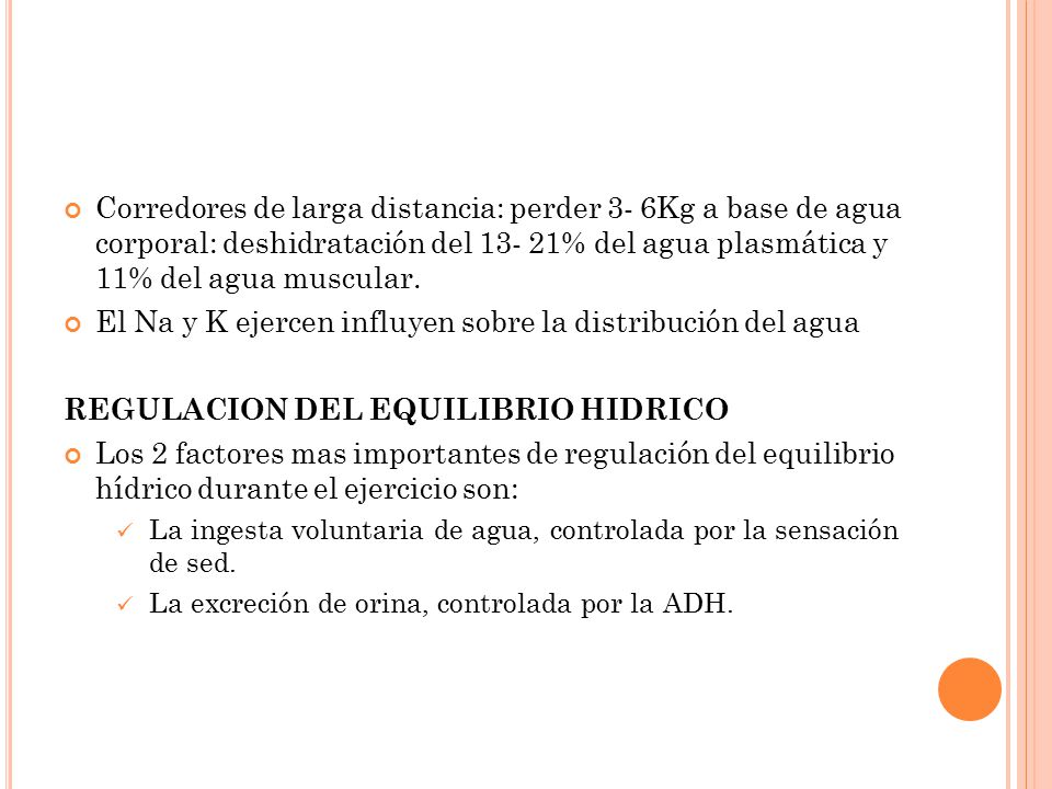 El Na y K ejercen influyen sobre la distribución del agua
