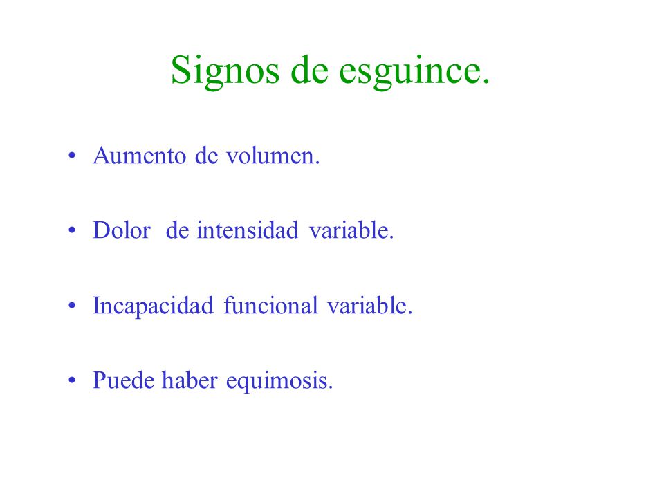 Signos de esguince. Aumento de volumen. Dolor de intensidad variable.