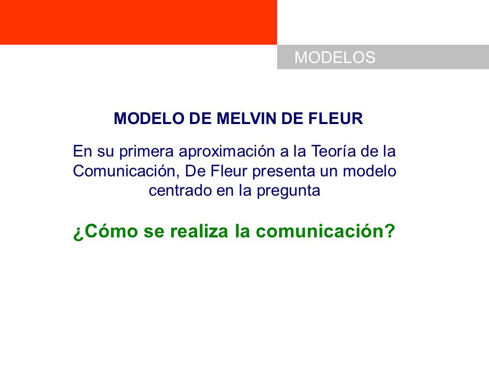 MODELO DE MELVIN DE FLEUR ¿Cómo se realiza la comunicación