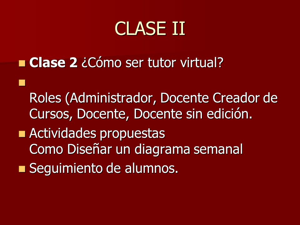 CLASE II Clase 2 ¿Cómo ser tutor virtual