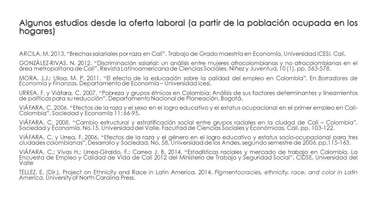 Algunos estudios desde la oferta laboral (a partir de la población ocupada en los hogares)