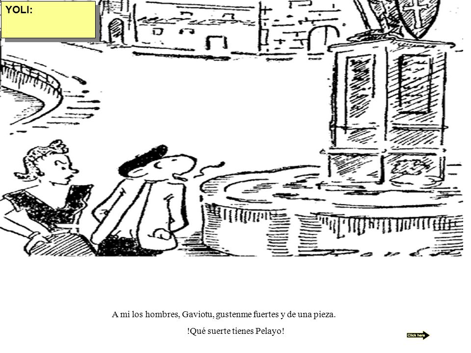 YOLI: A mi los hombres, Gaviotu, gustenme fuertes y de una pieza.