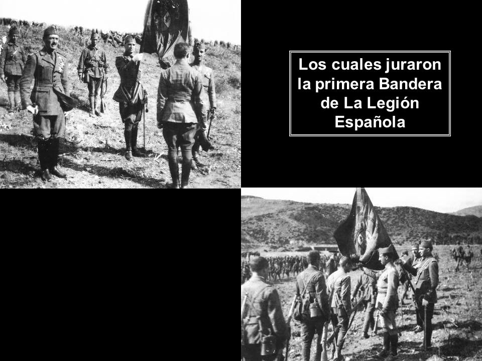 Los cuales juraron la primera Bandera de La Legión Española