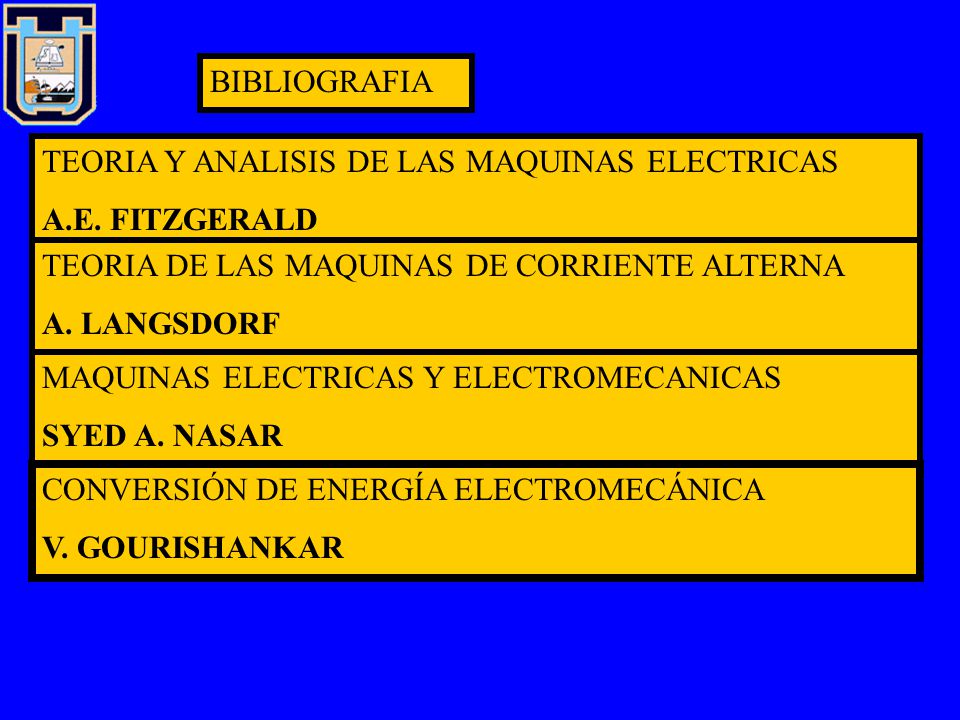 BIBLIOGRAFIA TEORIA Y ANALISIS DE LAS MAQUINAS ELECTRICAS. A.E. FITZGERALD. TEORIA DE LAS MAQUINAS DE CORRIENTE ALTERNA.