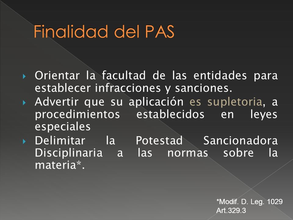 Finalidad del PAS Orientar la facultad de las entidades para establecer infracciones y sanciones.