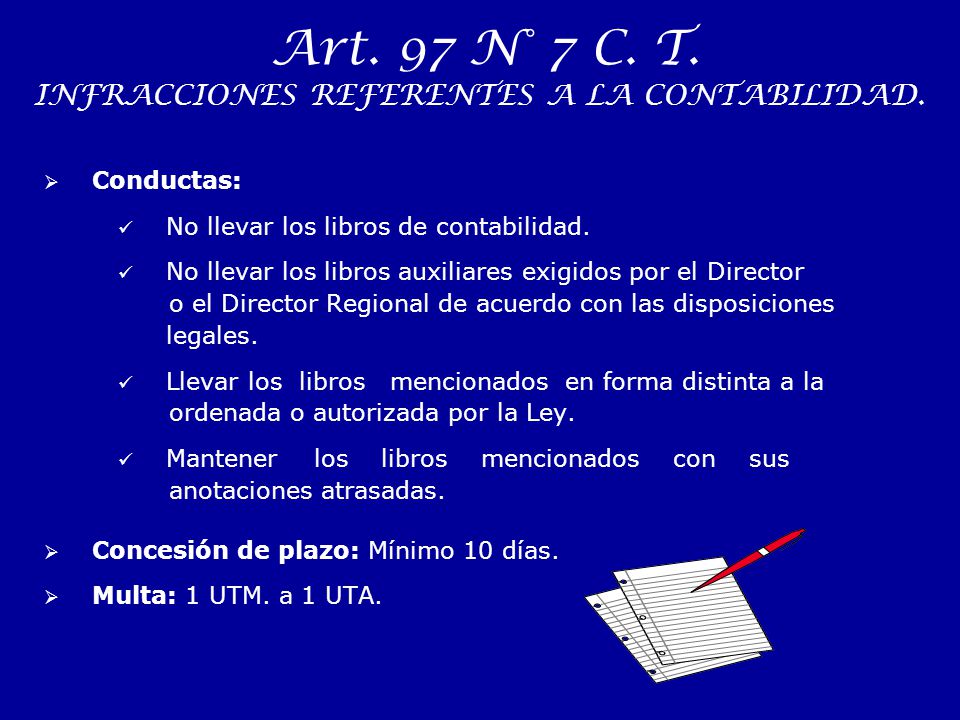 Art. 97 N° 7 C. T. INFRACCIONES REFERENTES A LA CONTABILIDAD.