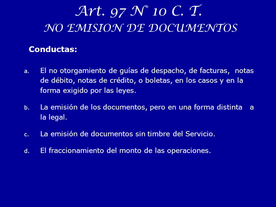 Art. 97 N° 10 C. T. NO EMISION DE DOCUMENTOS