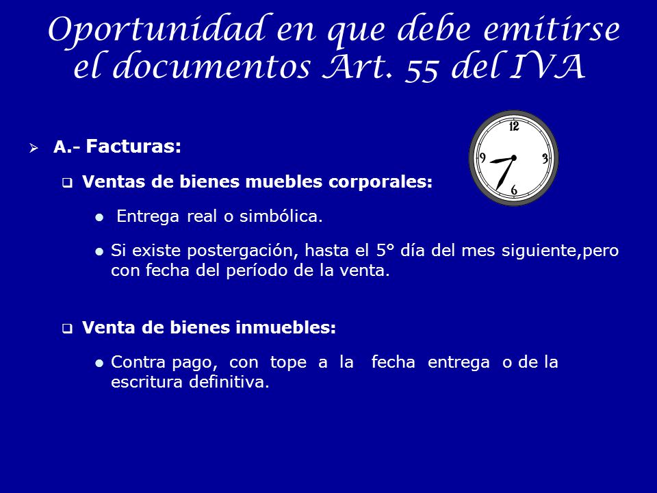 Oportunidad en que debe emitirse el documentos Art. 55 del IVA