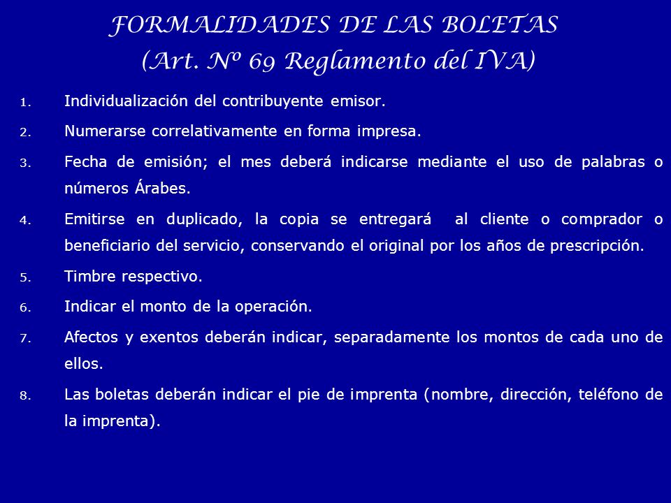 FORMALIDADES DE LAS BOLETAS (Art. Nº 69 Reglamento del IVA)