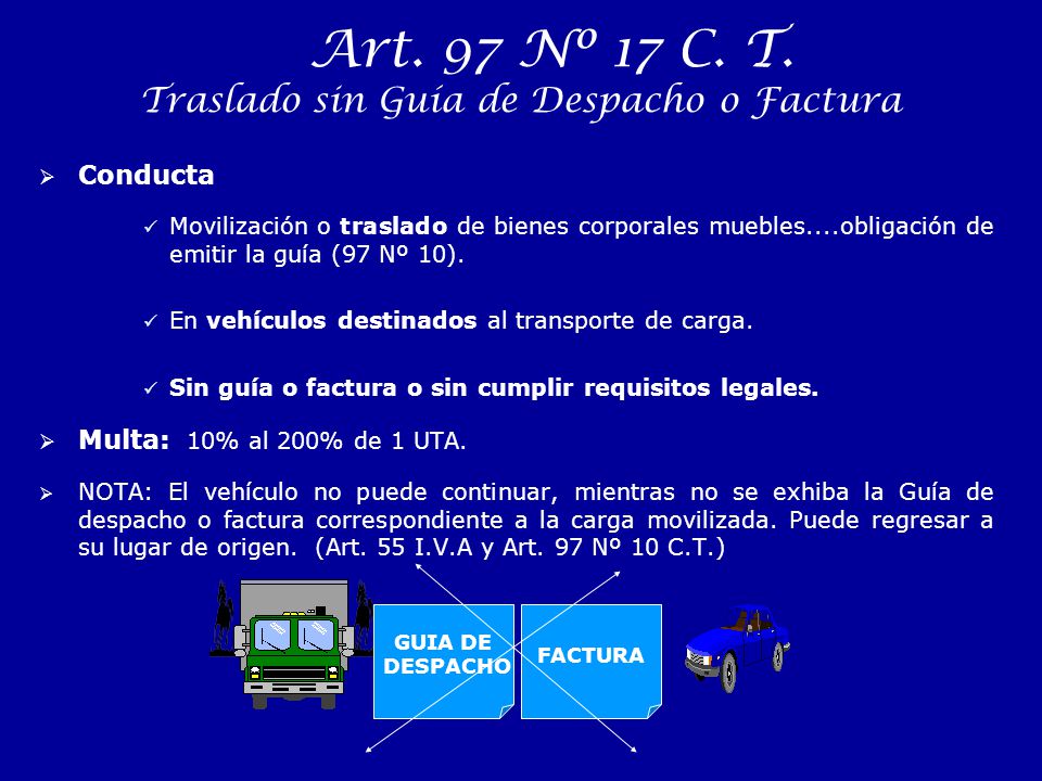 Art. 97 Nº 17 C. T. Traslado sin Guía de Despacho o Factura