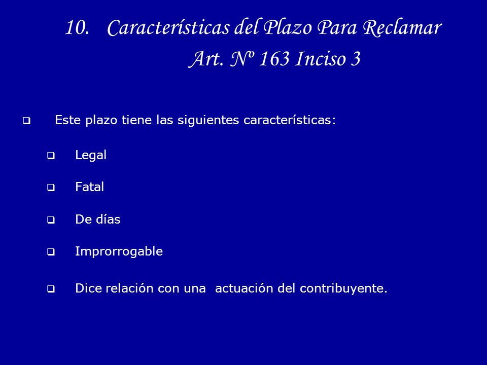 Características del Plazo Para Reclamar Art. Nº 163 Inciso 3