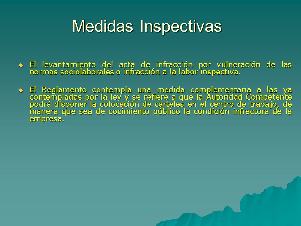 Medidas Inspectivas El levantamiento del acta de infracción por vulneración de las normas sociolaborales o infracción a la labor inspectiva.